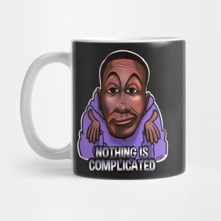 Nothing is complicated! Mug